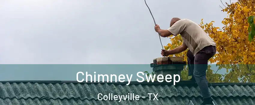  Chimney Sweep Colleyville - TX