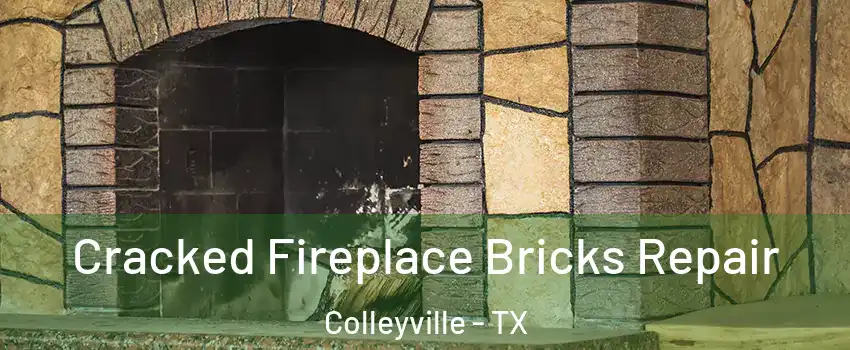  Cracked Fireplace Bricks Repair Colleyville - TX