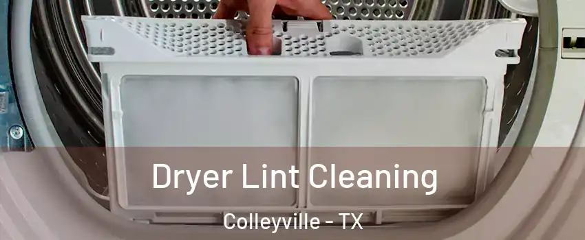  Dryer Lint Cleaning Colleyville - TX