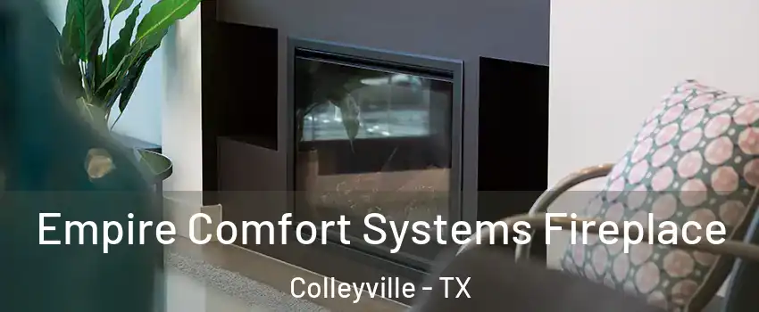  Empire Comfort Systems Fireplace Colleyville - TX