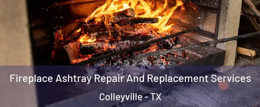  Fireplace Ashtray Repair And Replacement Services Colleyville - TX