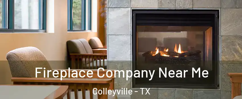 Fireplace Company Near Me Colleyville - TX