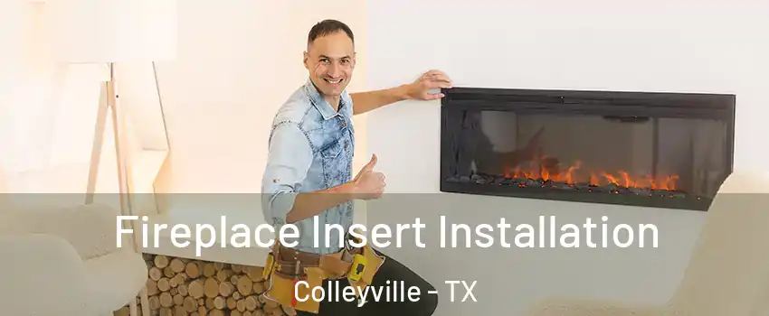  Fireplace Insert Installation Colleyville - TX