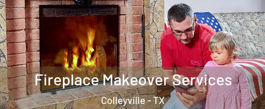  Fireplace Makeover Services Colleyville - TX