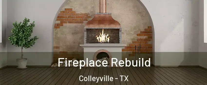  Fireplace Rebuild Colleyville - TX
