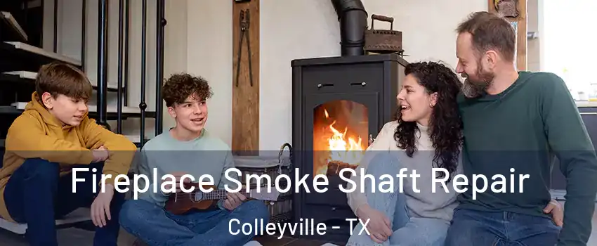  Fireplace Smoke Shaft Repair Colleyville - TX