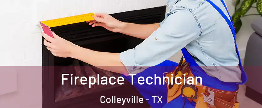  Fireplace Technician Colleyville - TX