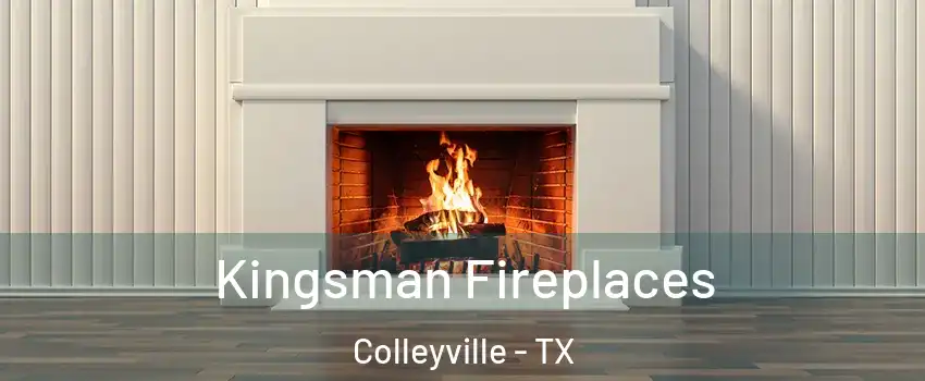  Kingsman Fireplaces Colleyville - TX