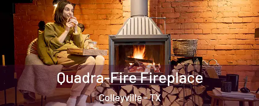  Quadra-Fire Fireplace Colleyville - TX
